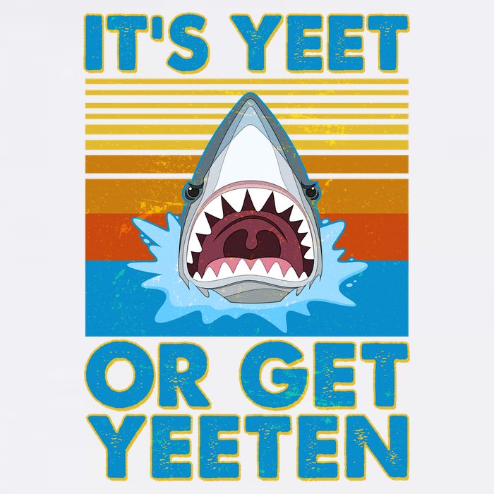 It's Yeet or Get Yeeten Shark Attack Garment-Dyed Sweatshirt