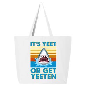 It's Yeet or Get Yeeten Shark Attack 25L Jumbo Tote