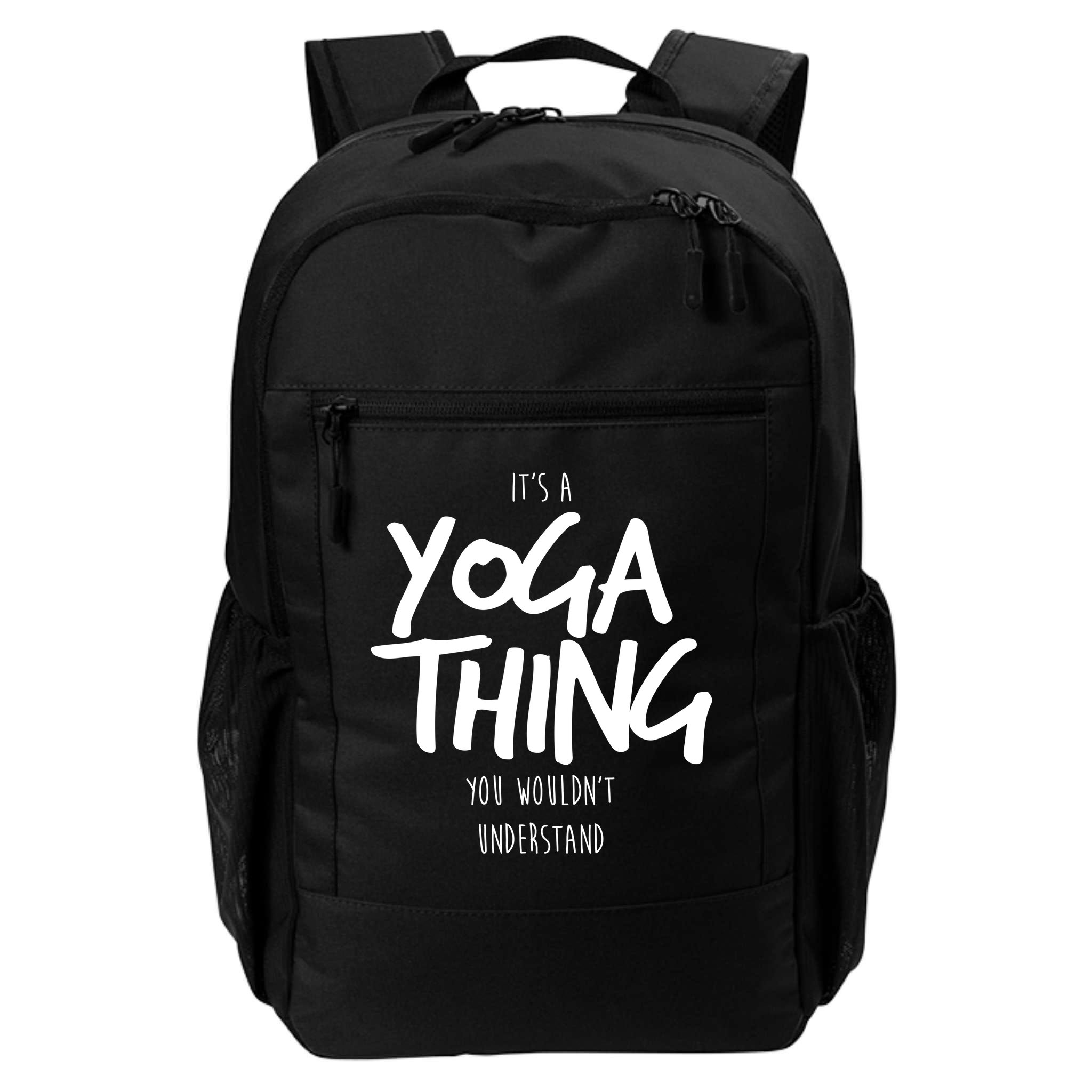 It's Yoga Thing You Wouldn't Understand Backpack
