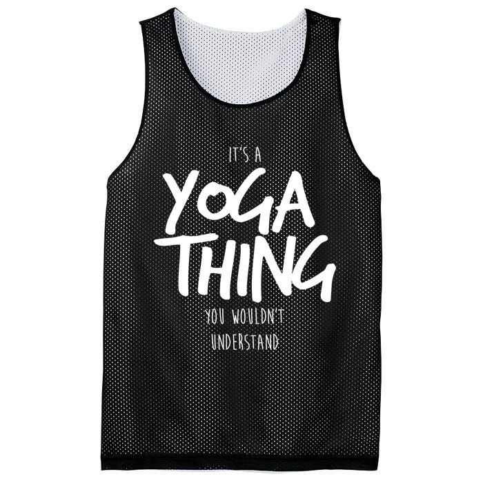 It's Yoga Thing You Wouldn't Understand Mesh Reversible Basketball Jersey Tank