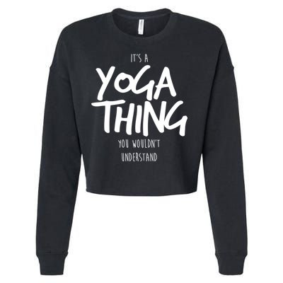 It's Yoga Thing You Wouldn't Understand Cropped Pullover Crew