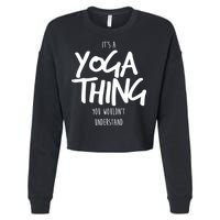 It's Yoga Thing You Wouldn't Understand Cropped Pullover Crew