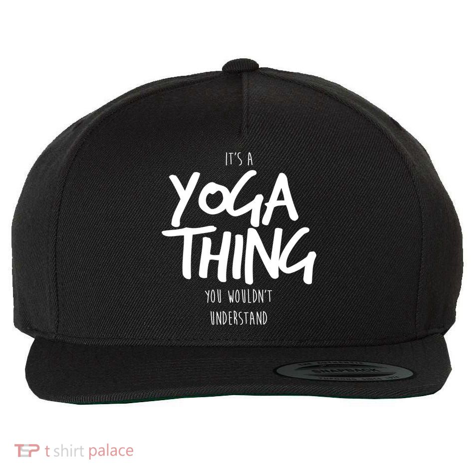 It's Yoga Thing You Wouldn't Understand Wool Snapback Cap
