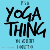 It's Yoga Thing You Wouldn't Understand Magnet