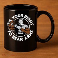 It's Your Right To Bear Arms 11oz C Handle Ceramic Mug