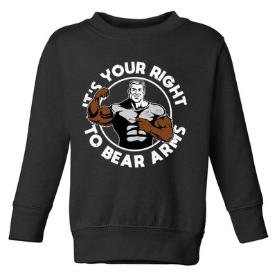 It's Your Right To Bear Arms Toddler Sweatshirt