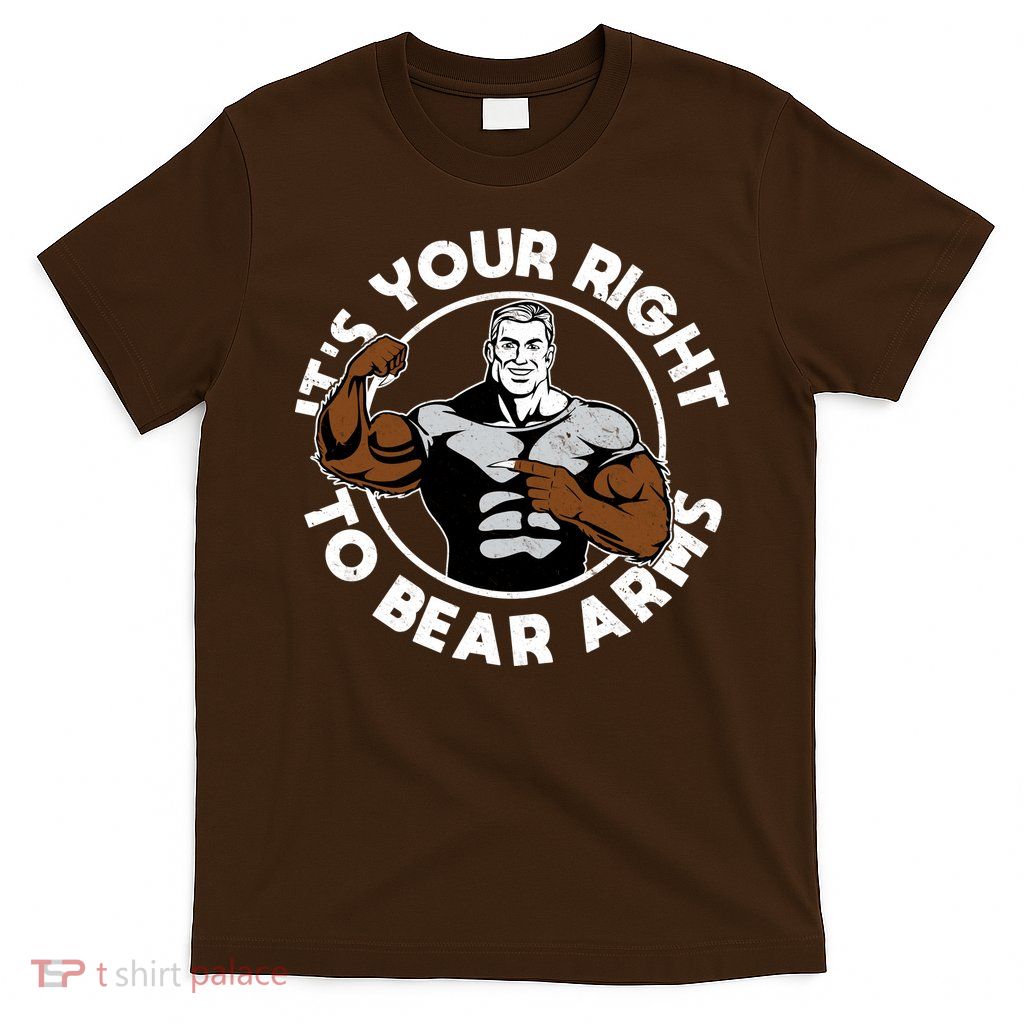It's Your Right To Bear Arms T-Shirt