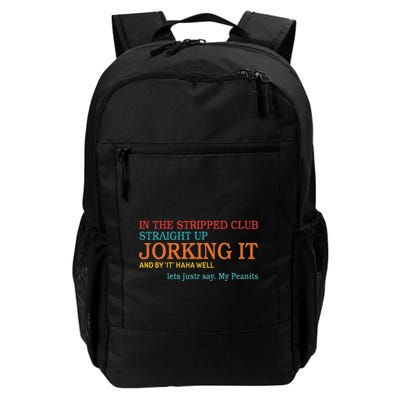 In The Stripped Club Straight Up Jorking It Daily Commute Backpack