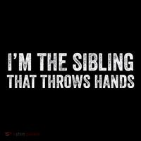 I’M The Sibling That Throws Hands Youth Performance Sprint T-Shirt