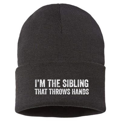 I’M The Sibling That Throws Hands Sustainable Knit Beanie