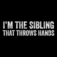 I’M The Sibling That Throws Hands Wool Snapback Cap