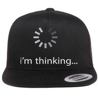 I'm Thinking ... Stand By, I'm Processing This .. Funny Flat Bill Trucker Hat
