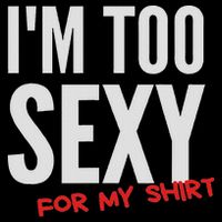 I'm Too Sexy For My Funny For And Women 16 in Basic Backpack