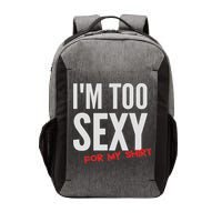 I'm Too Sexy For My Funny For And Women Vector Backpack