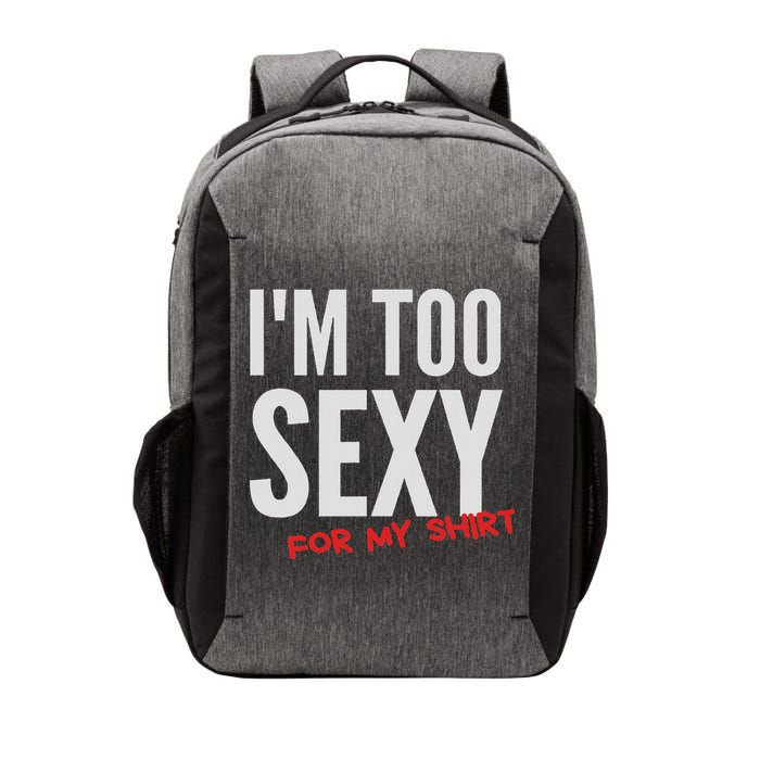I'm Too Sexy For My Funny For And Women Vector Backpack