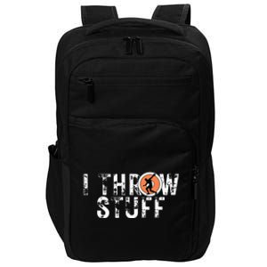 I Throw Stuff Discus Track And Field Athlete Throwers GiftS Impact Tech Backpack