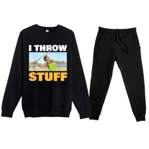 I Throw Stuff For A Shot Put Player Or Shot Putter Premium Crewneck Sweatsuit Set