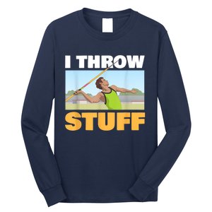 I Throw Stuff For A Shot Put Player Or Shot Putter Long Sleeve Shirt