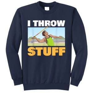 I Throw Stuff For A Shot Put Player Or Shot Putter Sweatshirt