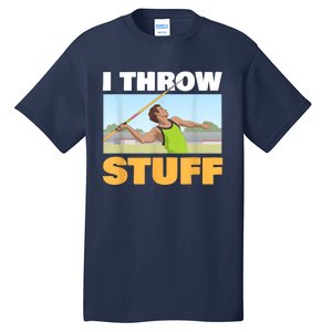 I Throw Stuff For A Shot Put Player Or Shot Putter Tall T-Shirt