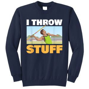 I Throw Stuff For A Shot Put Player Or Shot Putter Tall Sweatshirt