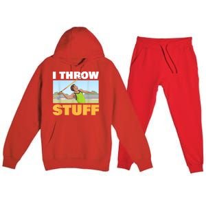 I Throw Stuff For A Shot Put Player Or Shot Putter Premium Hooded Sweatsuit Set