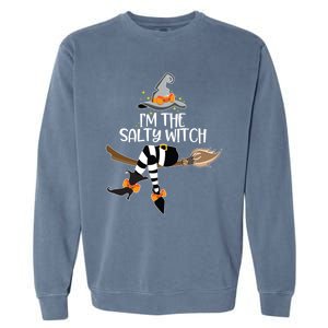 Im The Salty Witch Halloween Matching Group Costume Gift Garment-Dyed Sweatshirt