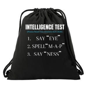 Intelligence Test Say Eye M A P Ness Funny Dad Joke Drawstring Bag