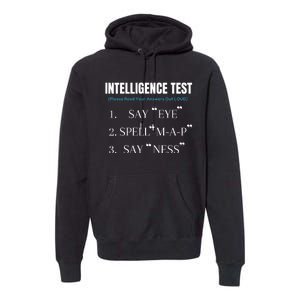 Intelligence Test Say Eye M A P Ness Funny Dad Joke Premium Hoodie