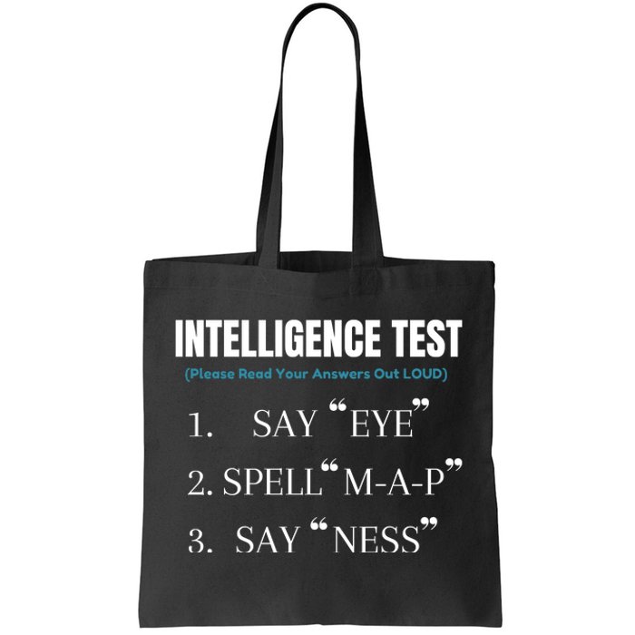 Intelligence Test Say Eye M A P Ness Funny Dad Joke Tote Bag