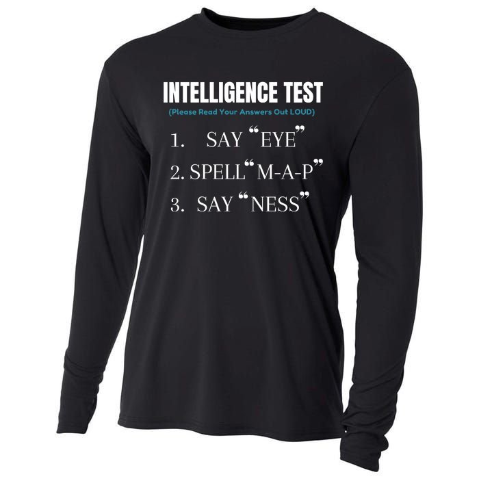 Intelligence Test Say Eye M A P Ness Funny Dad Joke Cooling Performance Long Sleeve Crew