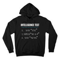 Intelligence Test Say Eye M A P Ness Funny Dad Joke Tall Hoodie