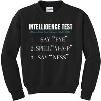 Intelligence Test Say Eye M A P Ness Funny Dad Joke Kids Sweatshirt