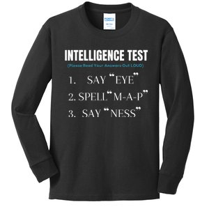 Intelligence Test Say Eye M A P Ness Funny Dad Joke Kids Long Sleeve Shirt