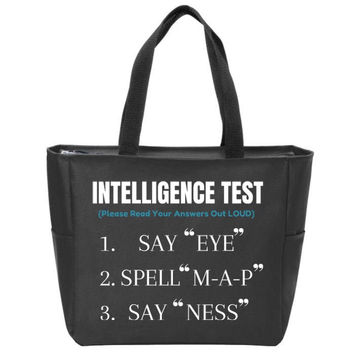 Intelligence Test Say Eye M A P Ness Funny Dad Joke Zip Tote Bag