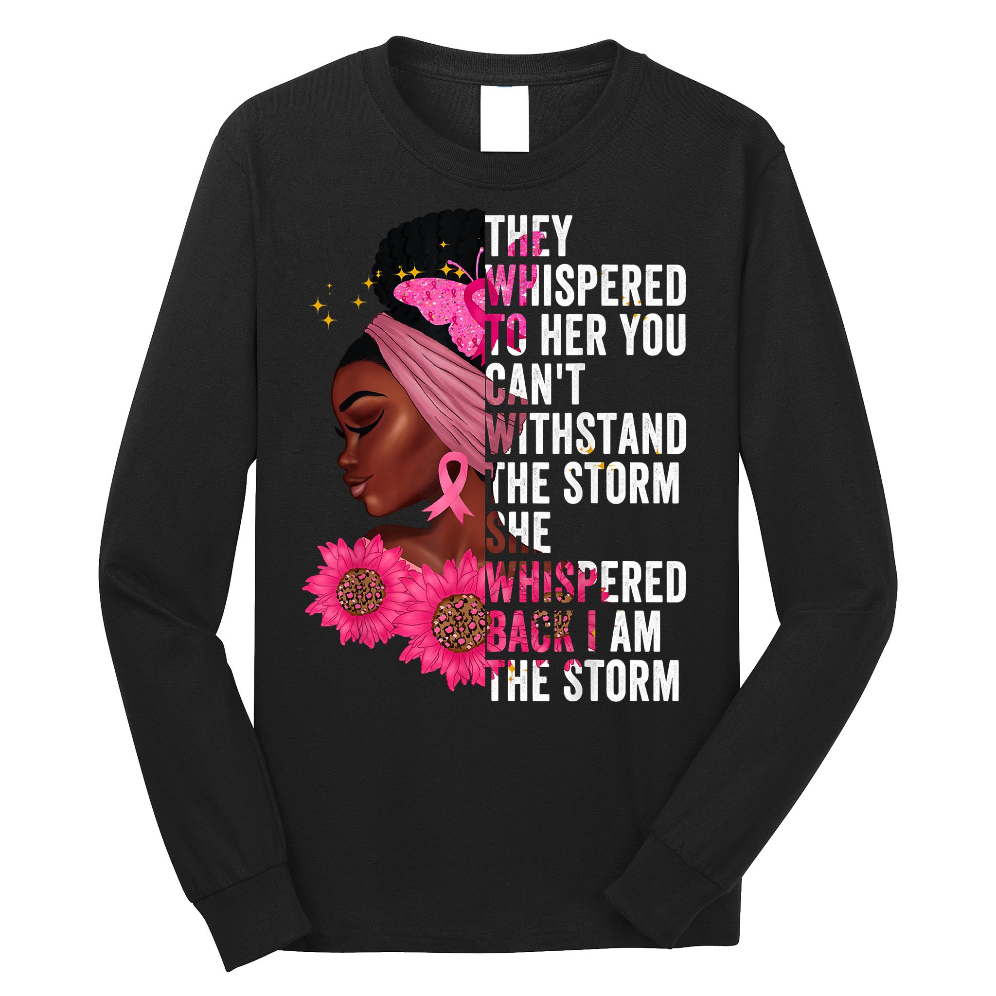 I'm The Storm Black Womens African Breast Cancer Pink Ribbon Long Sleeve Shirt