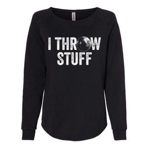 I Throw Stuff Shot Put Athlete Throwing Womens California Wash Sweatshirt