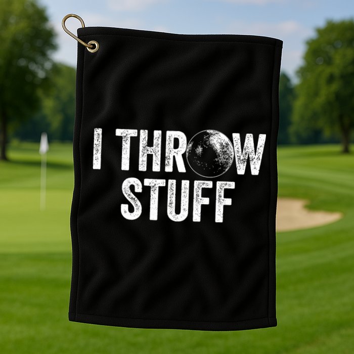 I Throw Stuff Shot Put Athlete Throwing Golf Towel
