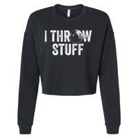I Throw Stuff Shot Put Athlete Throwing Cropped Pullover Crew