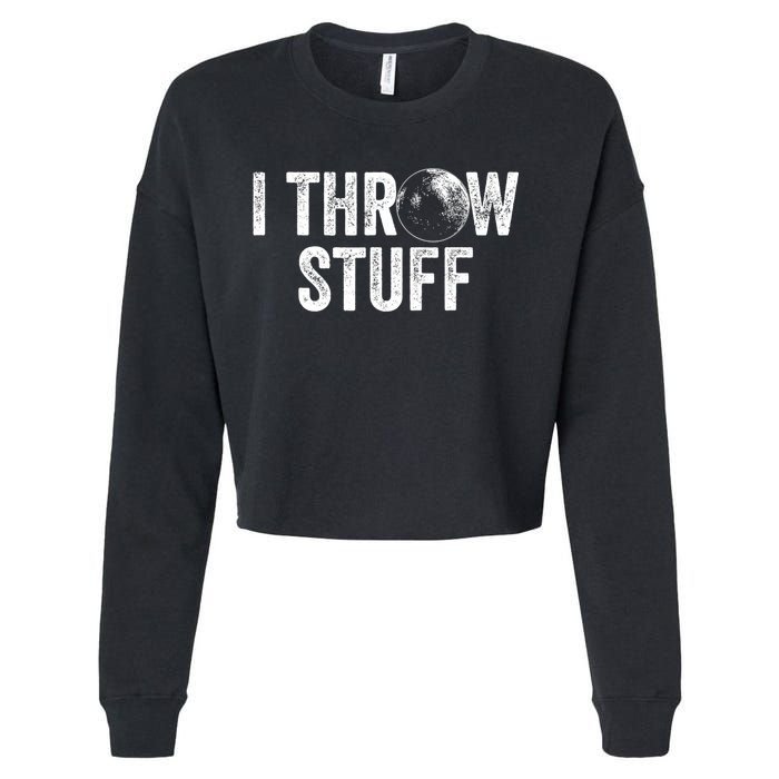 I Throw Stuff Shot Put Athlete Throwing Cropped Pullover Crew