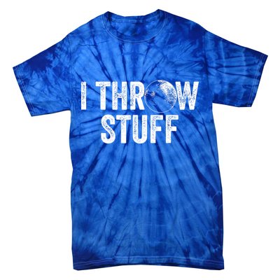 I Throw Stuff Shot Put Athlete Throwing Tie-Dye T-Shirt