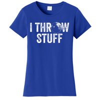 I Throw Stuff Shot Put Athlete Throwing Women's T-Shirt