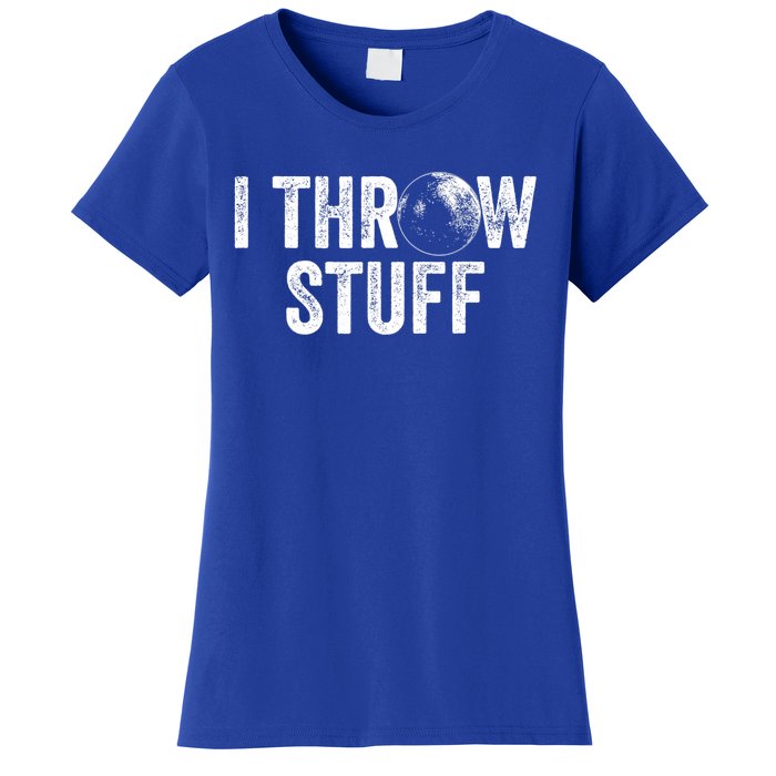 I Throw Stuff Shot Put Athlete Throwing Women's T-Shirt