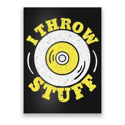 I Throw Stuff Athlete Sport Track And Field Discus Throw Poster