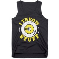 I Throw Stuff Athlete Sport Track And Field Discus Throw Tank Top