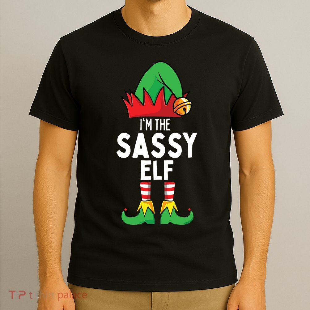 I'm The Sassy Elf Matching Christmas T-Shirt