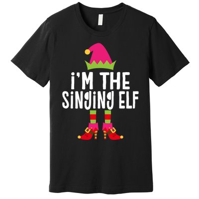 Im The Singing Elf Matching Christmas Elf Premium T-Shirt