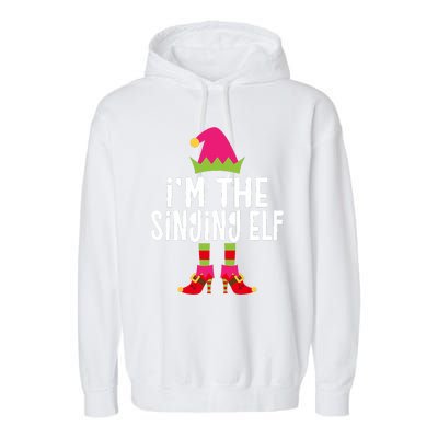 Im The Singing Elf Matching Christmas Elf Garment-Dyed Fleece Hoodie