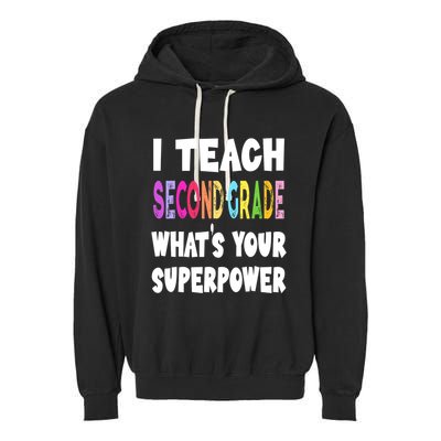 I Teach Second Grade Whats Your Superpower 2nd Grade Teacher Garment-Dyed Fleece Hoodie