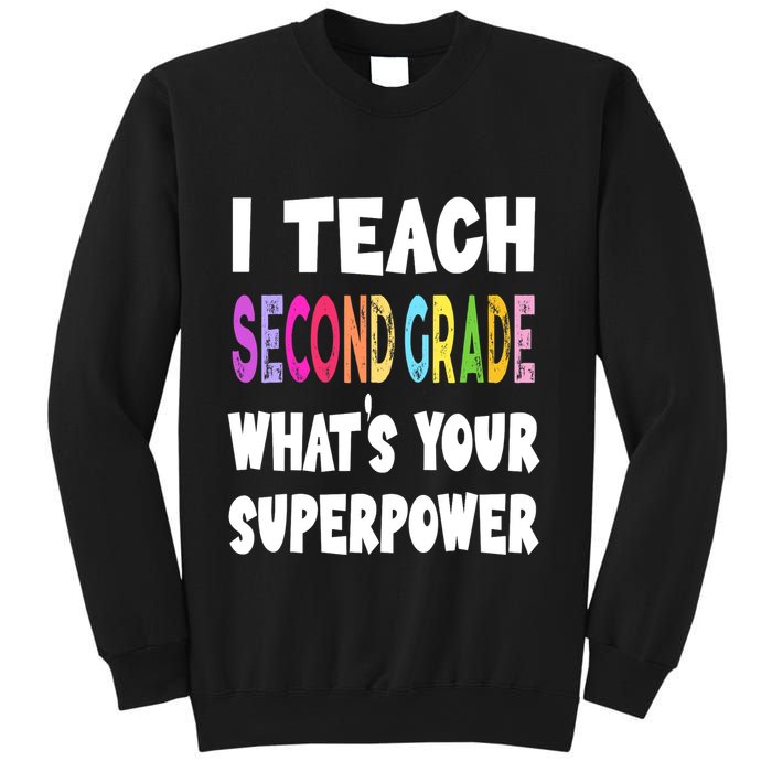 I Teach Second Grade Whats Your Superpower 2nd Grade Teacher Sweatshirt
